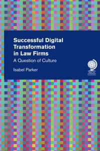 Successful Digital Transformation in Law Firms: A Question of Culture