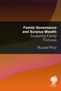 Family Governance and Surplus Wealth: Sustaining Family Fortunes