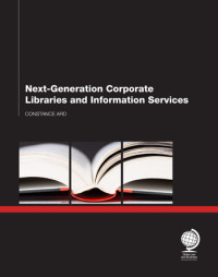 Next-Generation Corporate Libraries and Information Services