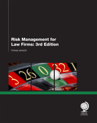 Risk Management for Law Firms: 3rd Edition