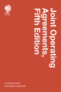 Joint Operating Agreements: A Practical Guide, Fifth Edition