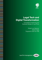 Legal Tech and Digital Transformation: Competitive Positioning and Business Models of Law Firms 